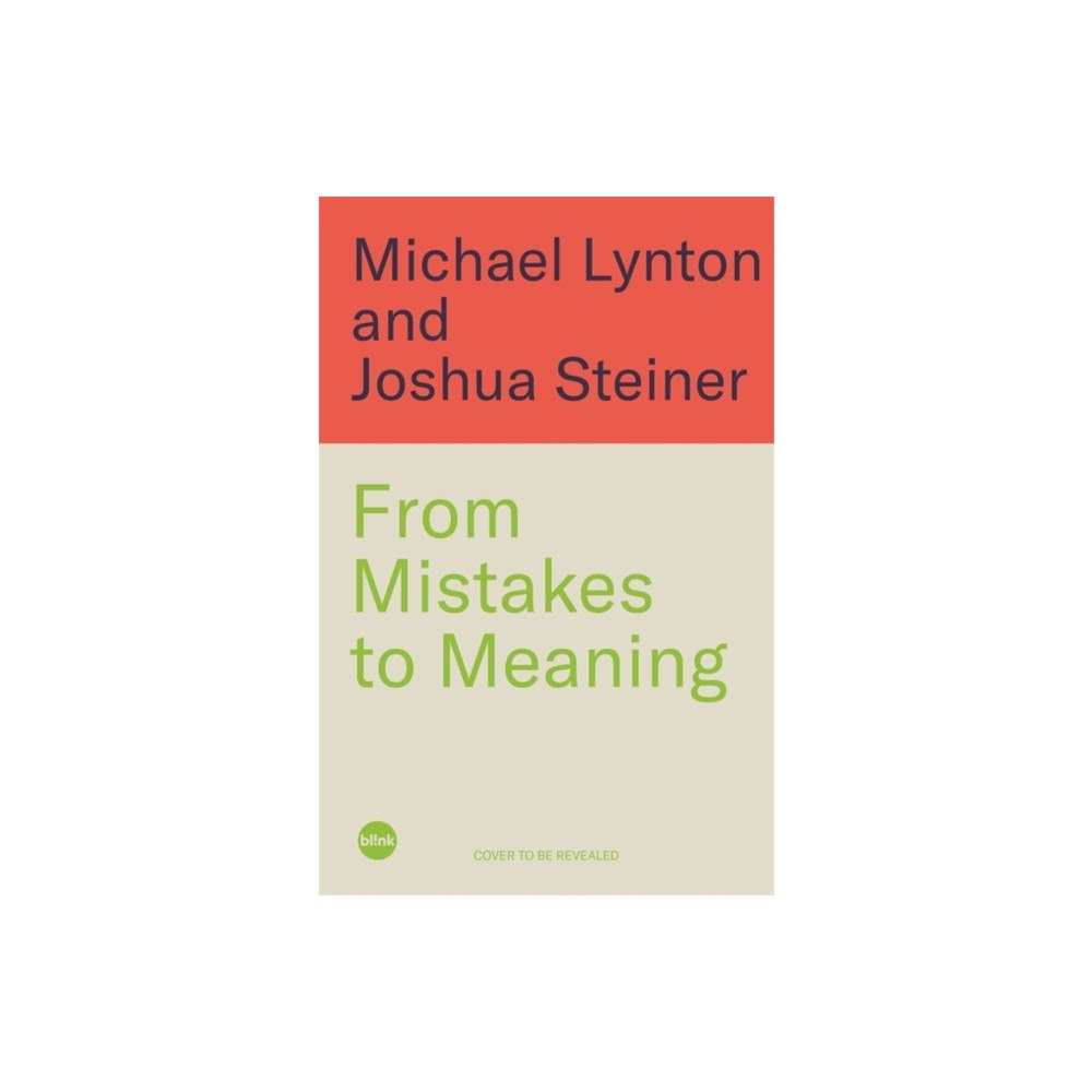 Bonnier Books Ltd From Mistakes to Meaning (inbunden, eng)