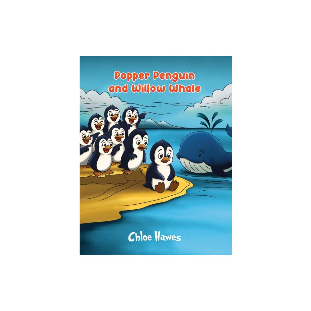 Austin Macauley Publishers Popper Penguin and Willow Whale (häftad, eng)