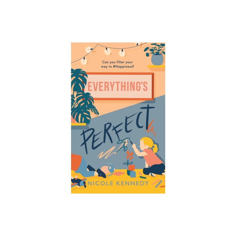 Bloomsbury Publishing PLC Everything's Perfect (inbunden, eng)