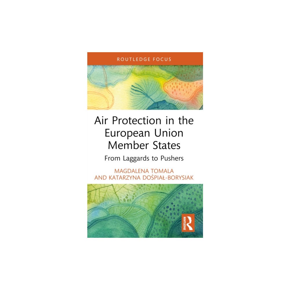 Taylor & francis ltd Air Protection in the European Union Member States (häftad, eng)