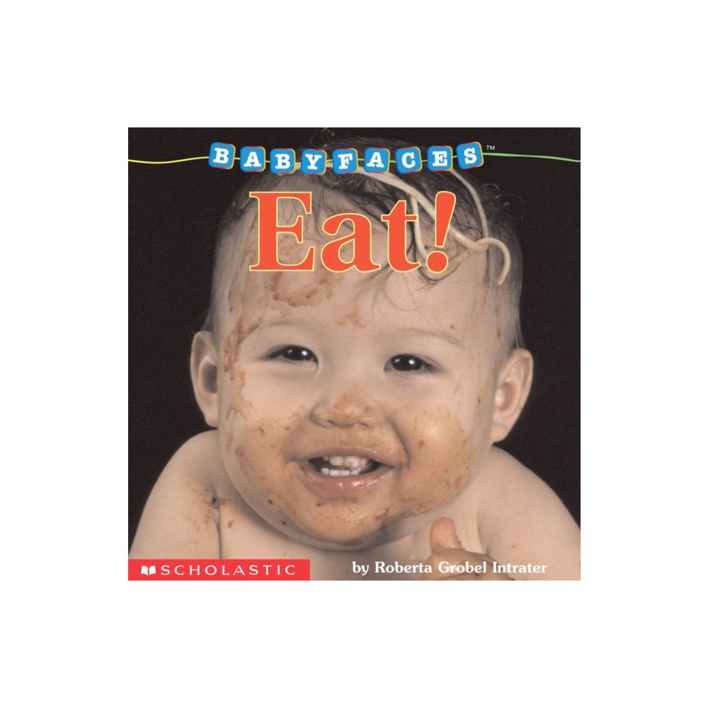 Not Stated Eat! (Baby Faces Board Book) (häftad, eng)