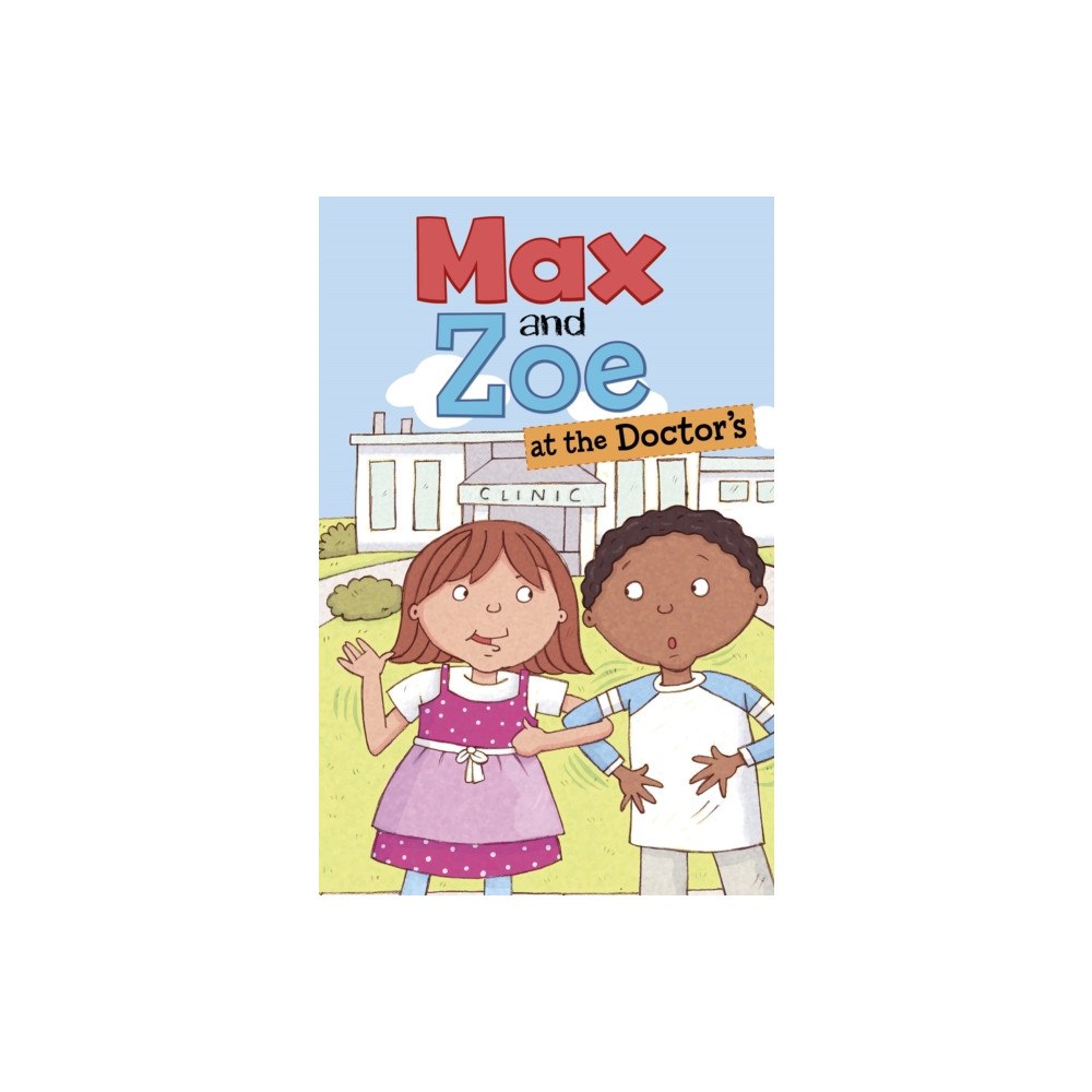 Capstone Global Library Ltd Max and Zoe at the Doctor's (inbunden, eng)