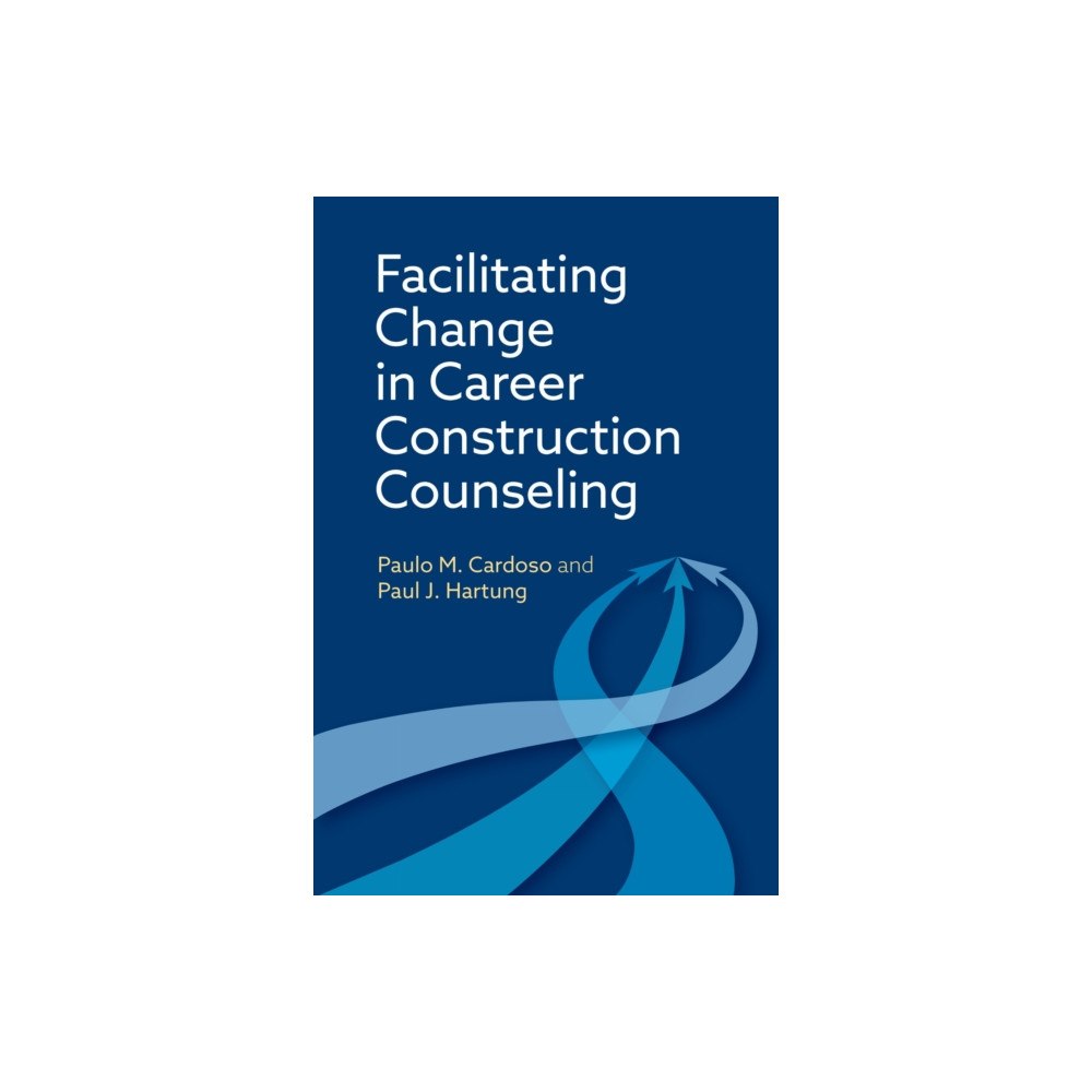 American Psychological Association Facilitating Change in Career Construction Counseling (häftad, eng)