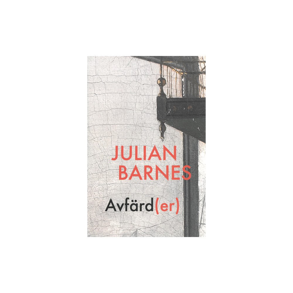 Julian Barnes Avfärd(er) (bok, danskt band)