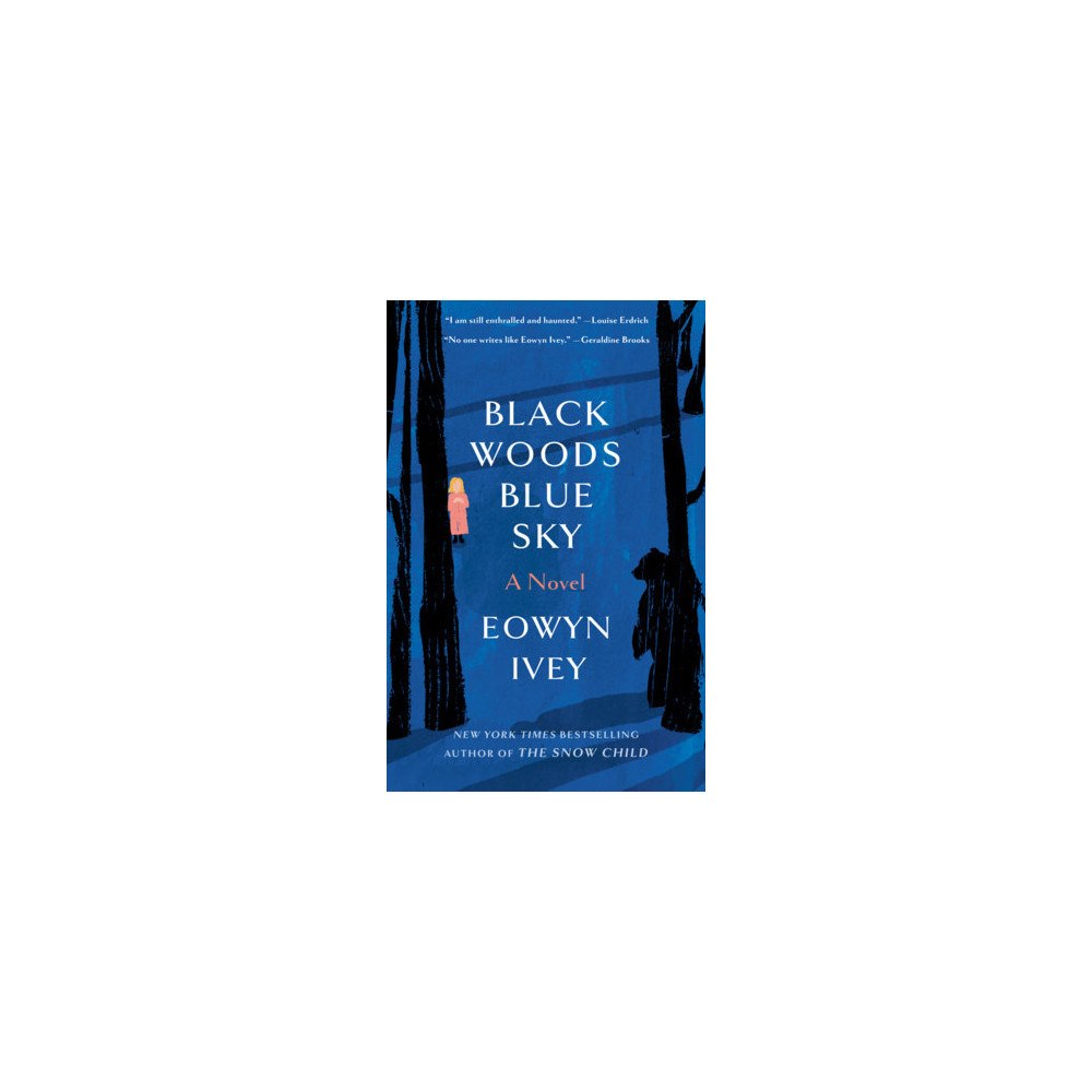 Eowyn Ivey Black Woods, Blue Sky (pocket, eng)