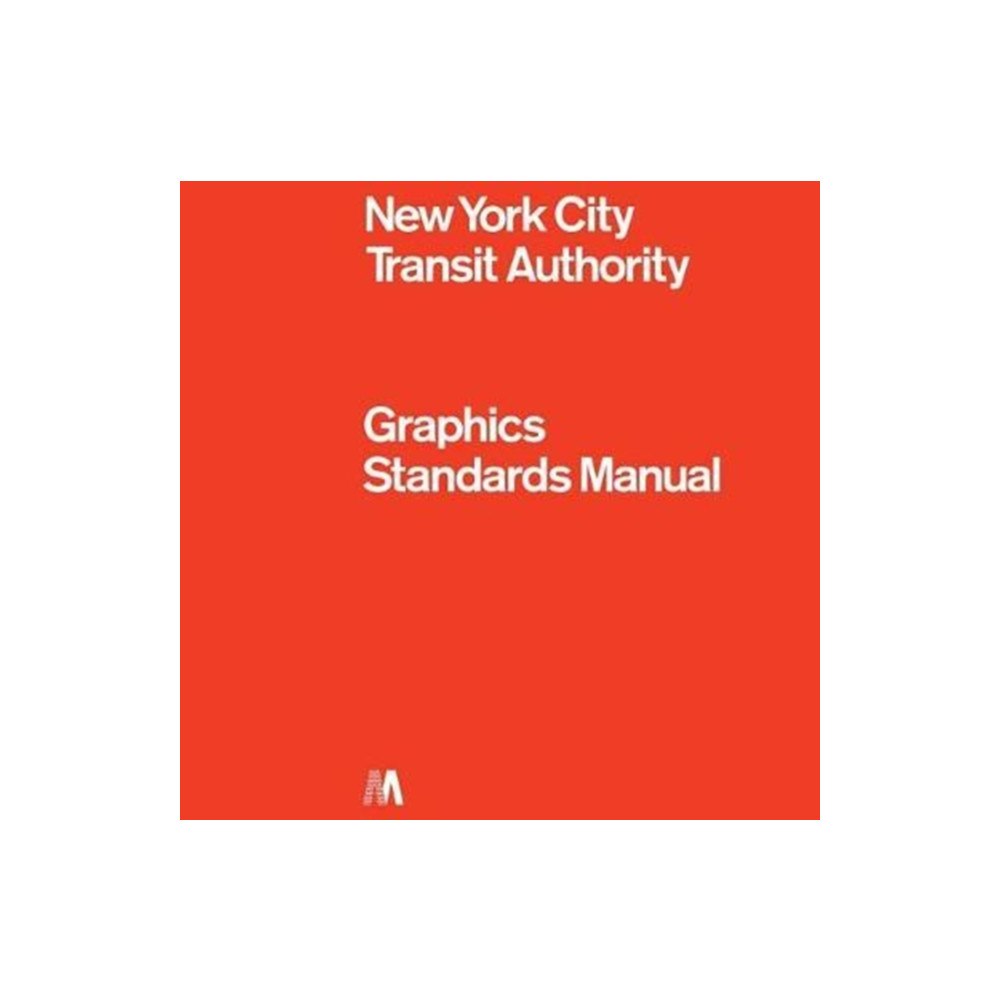 Standards Manual NYCTA Graphics Standards Manual (inbunden, eng)