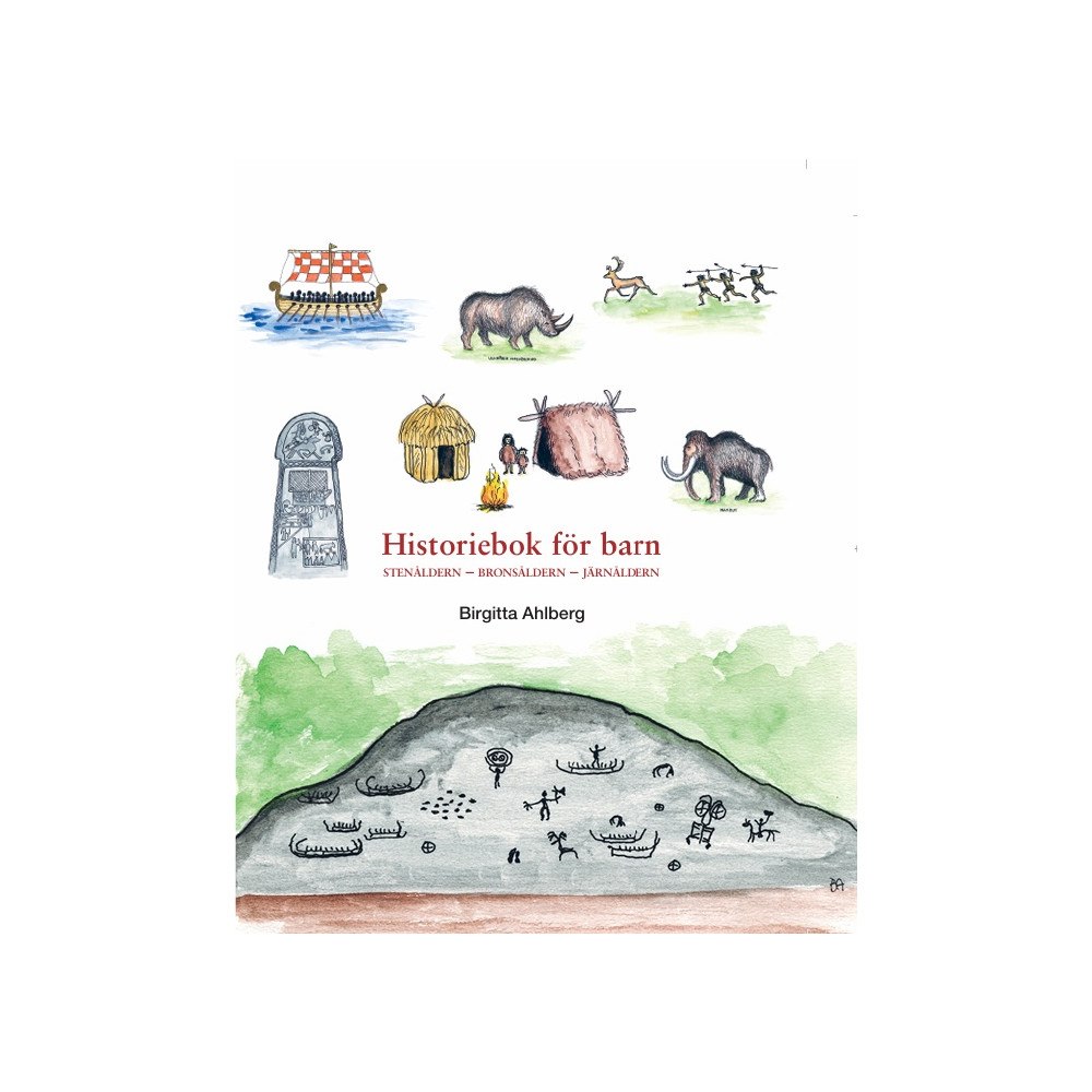 Birgitta Ahlberg Historiebok för barn : hur jorden och människan blev till (häftad)