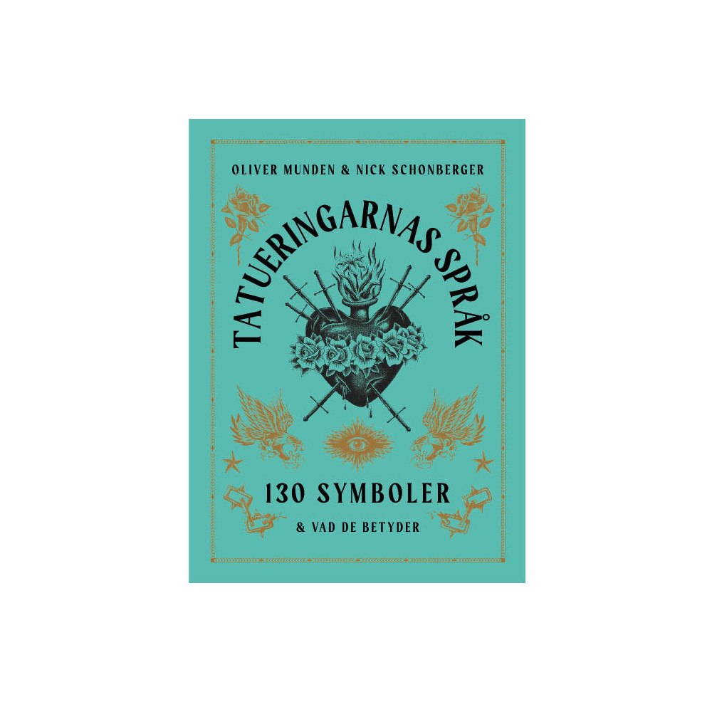 Oliver Munden Tatueringarnas språk : 130 symboler & vad de betyder (inbunden)