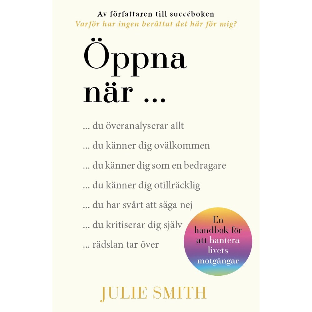 Julie Smith Öppna när : en handbok för att hantera livets motgångar (inbunden)
