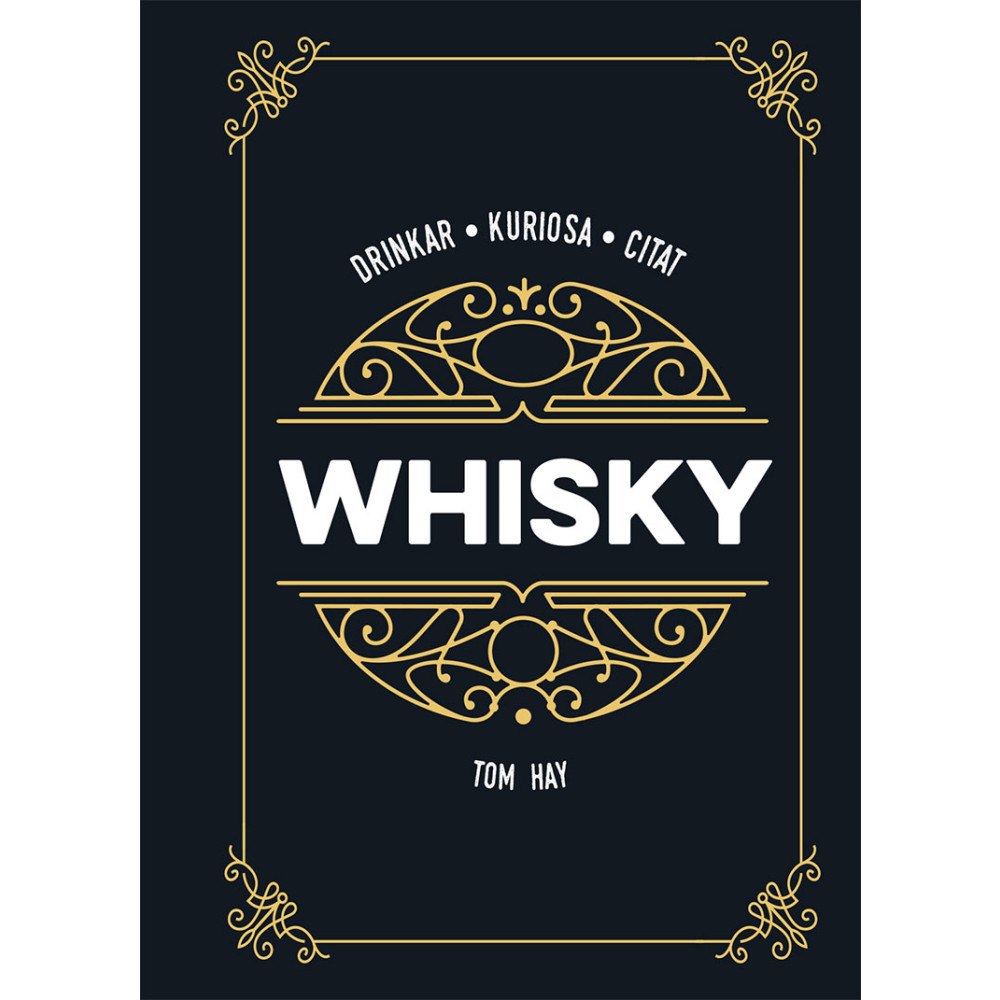 Tom Hay Whisky : drinkar kuriosa citat (inbunden)
