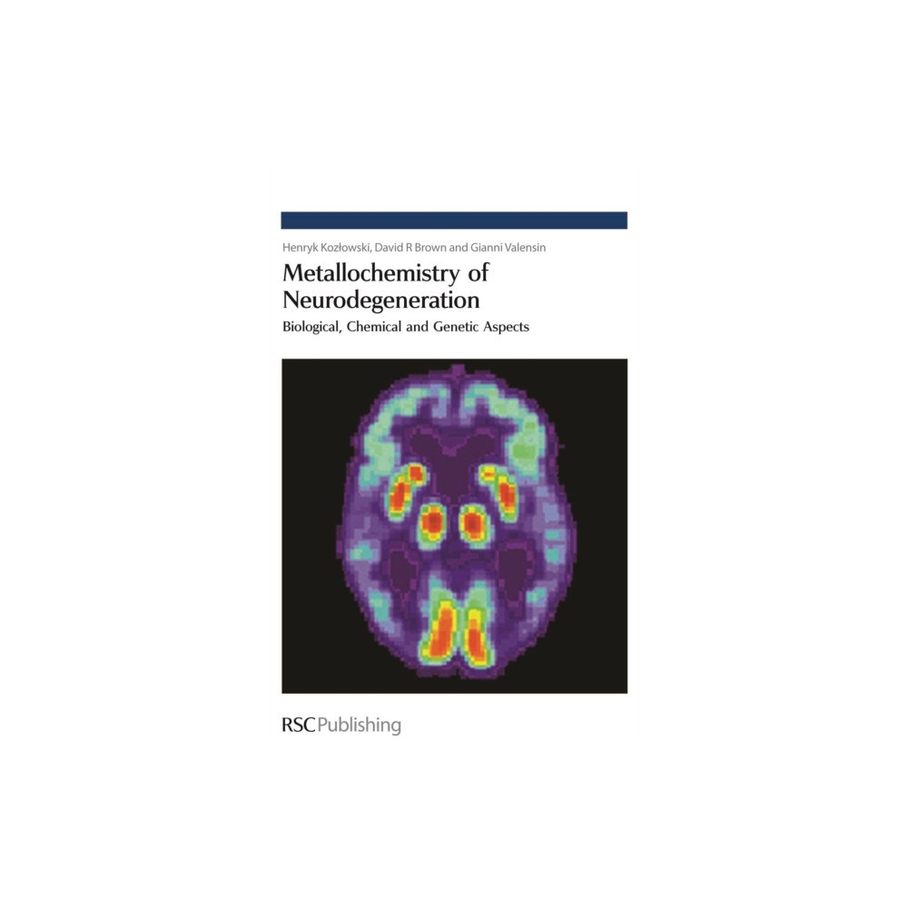 Royal Society of Chemistry Metallochemistry of Neurodegeneration (inbunden, eng)