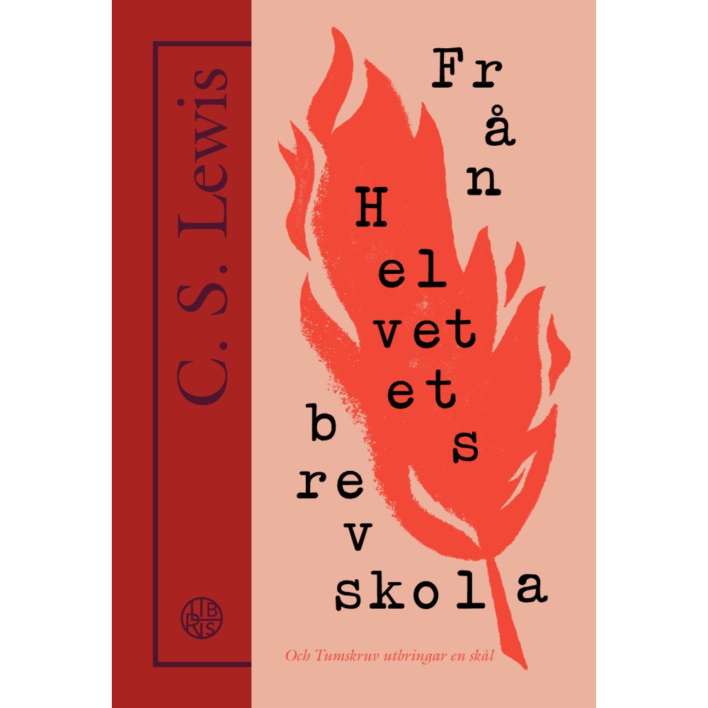 C.S. Lewis Från helvetets brevskola : studiebrev om de bästa metoderna för att föra en själ till förtappelse (häftad)
