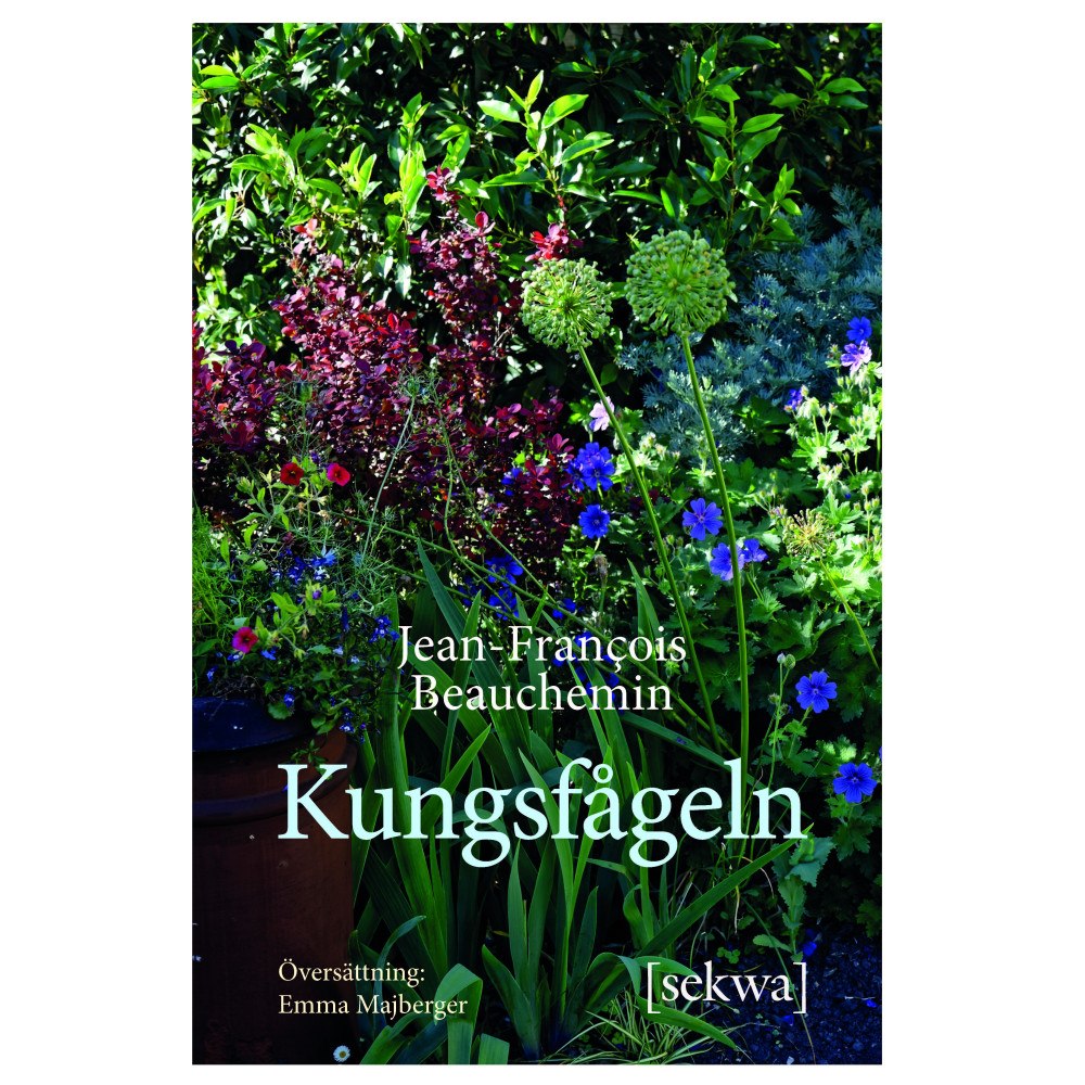 Jean Francois Beauchemin Kungsfågeln (inbunden)