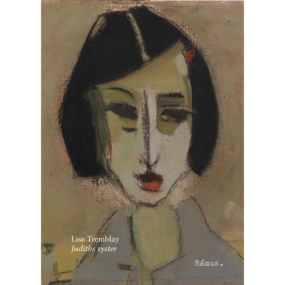 Lise Tremblay Judiths syster (inbunden)