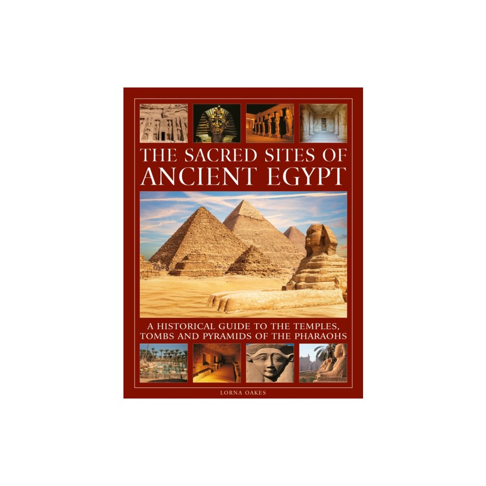 Anness publishing The Sacred Sites of Ancient Egypt (inbunden, eng)