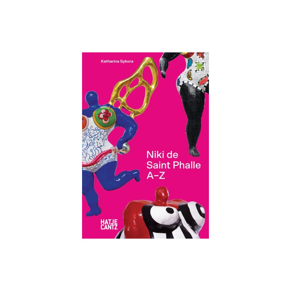 Hatje Cantz Niki de Saint Phalle: A to Z (inbunden, eng)