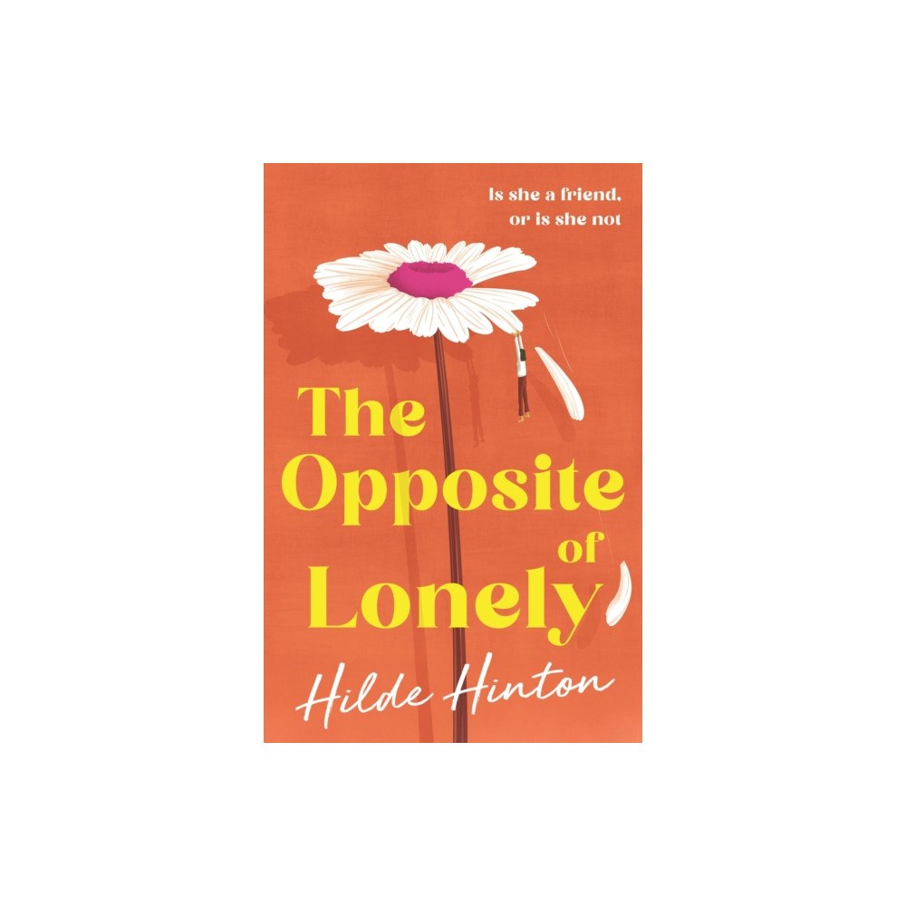Hachette Australia The Opposite of Lonely (häftad, eng)
