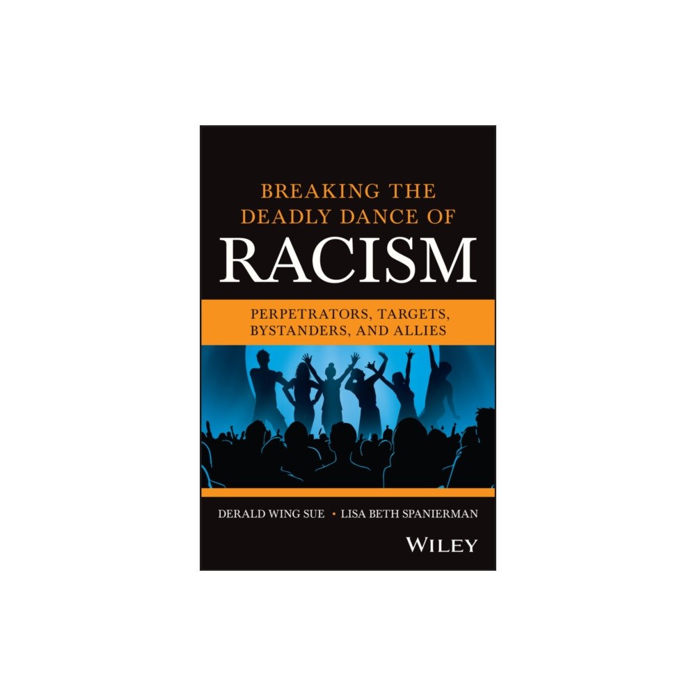 John Wiley & Sons Inc Breaking the Deadly Dance of Racism (häftad, eng)