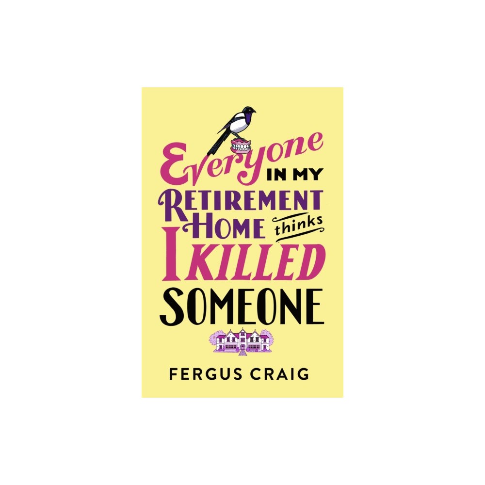 Little, Brown Book Group I'm Not the Only Murderer in My Retirement Home (inbunden, eng)