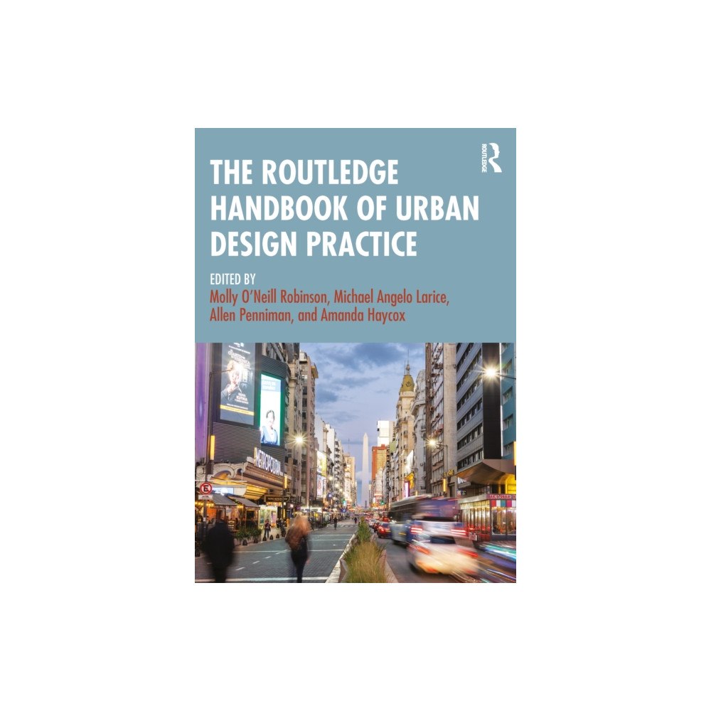 Taylor & francis ltd The Routledge Handbook of Urban Design Practice (häftad, eng)