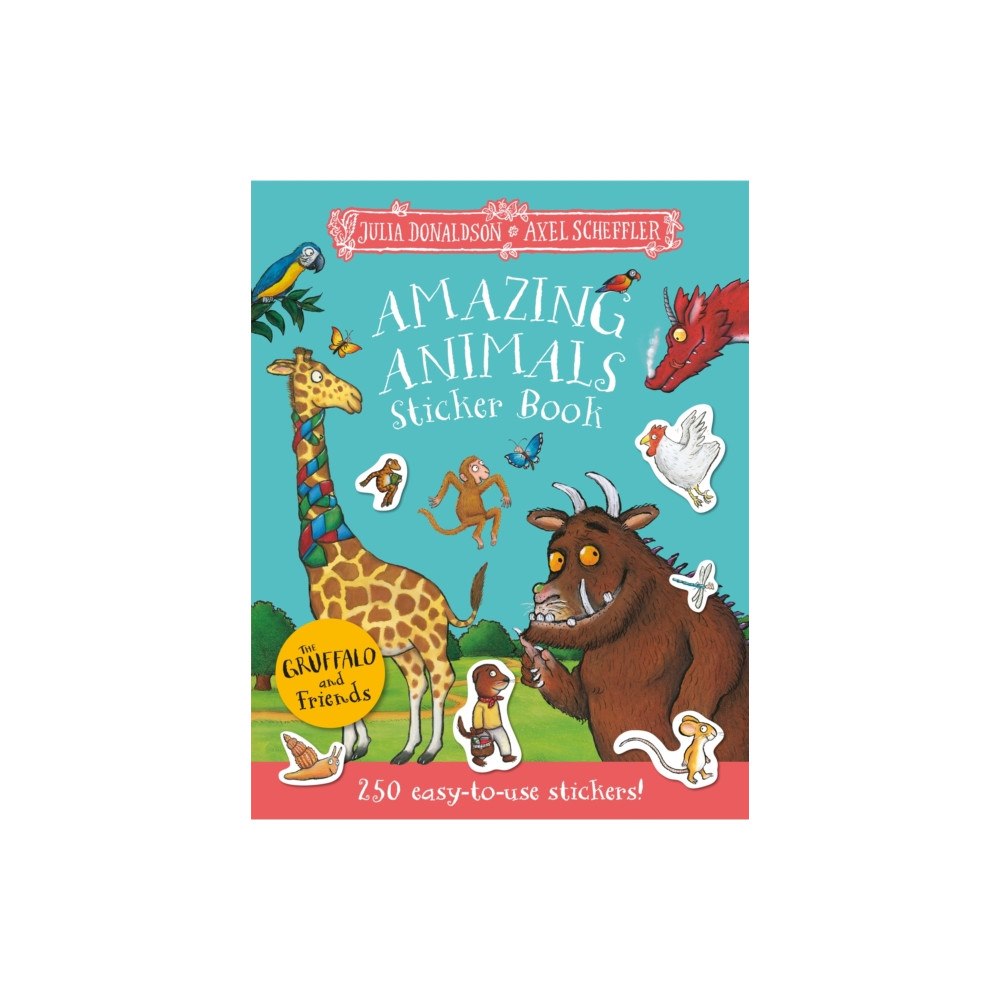 Pan Macmillan The Gruffalo and Friends: Amazing Animals Sticker Book (häftad, eng)