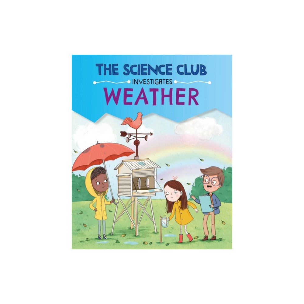 Hachette Children's Group The Science Club Investigates: Weather (häftad, eng)