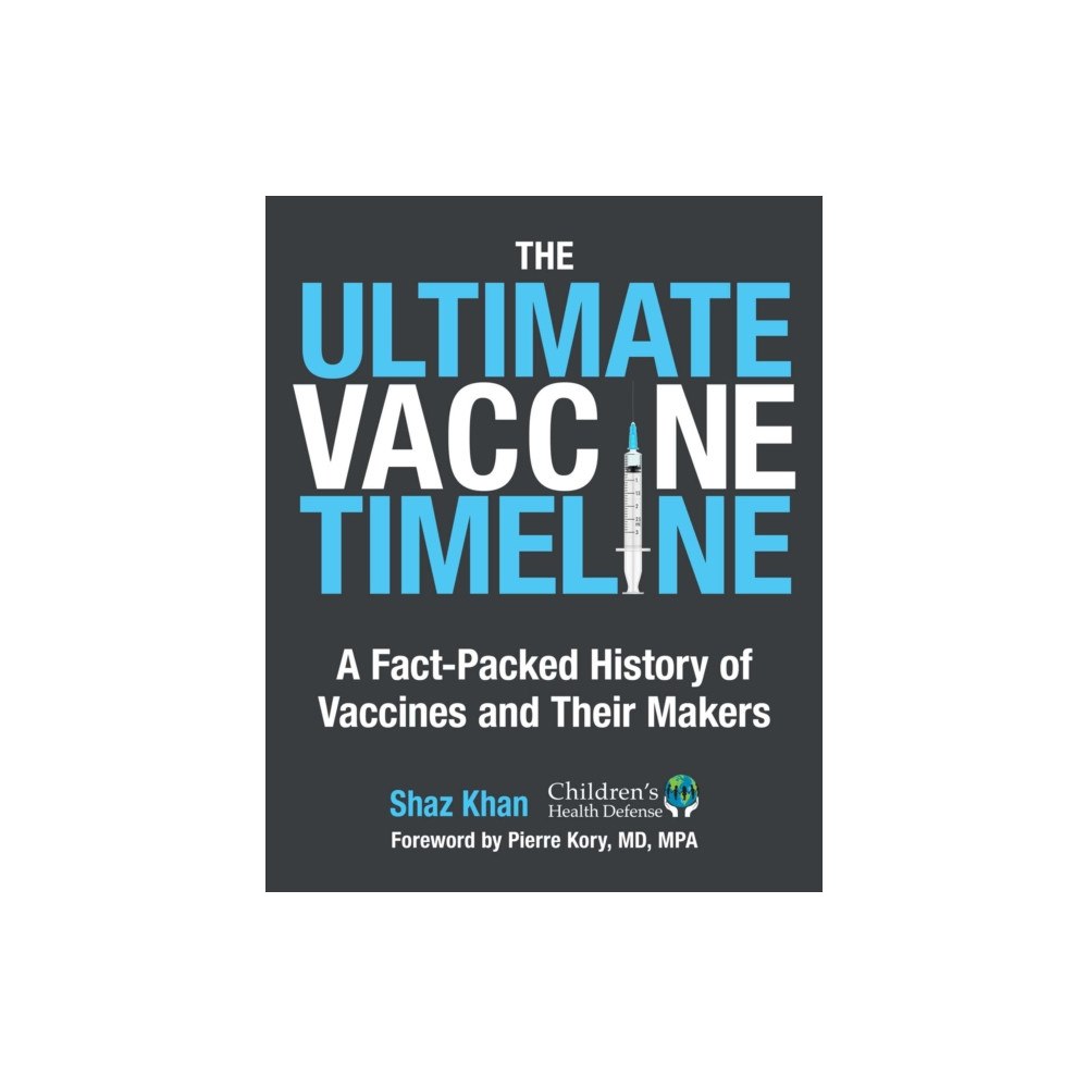 Skyhorse Publishing The Ultimate Vaccine Timeline (inbunden, eng)