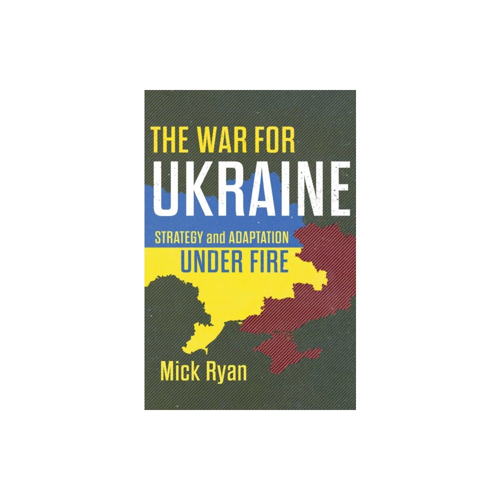 Naval Institute Press The War for Ukraine (inbunden, eng)