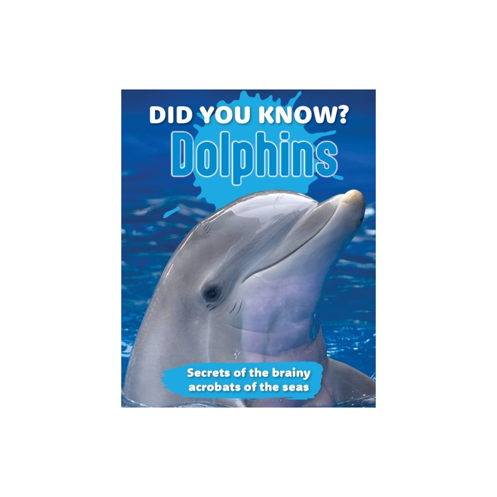 New Holland Publishers Did You Know? Dolphins (inbunden, eng)