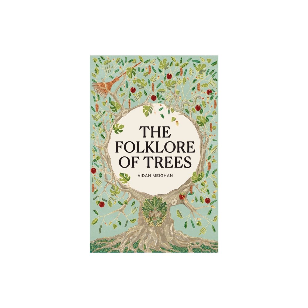Quarto Publishing Plc Folklore of Trees (inbunden, eng)