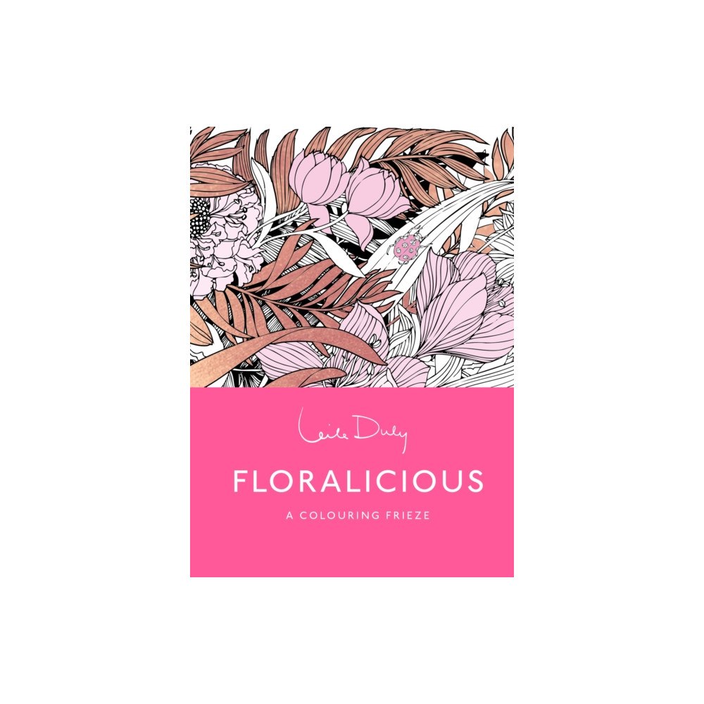 Thames & Hudson Ltd Floralicious: The Colouring Frieze (häftad, eng)