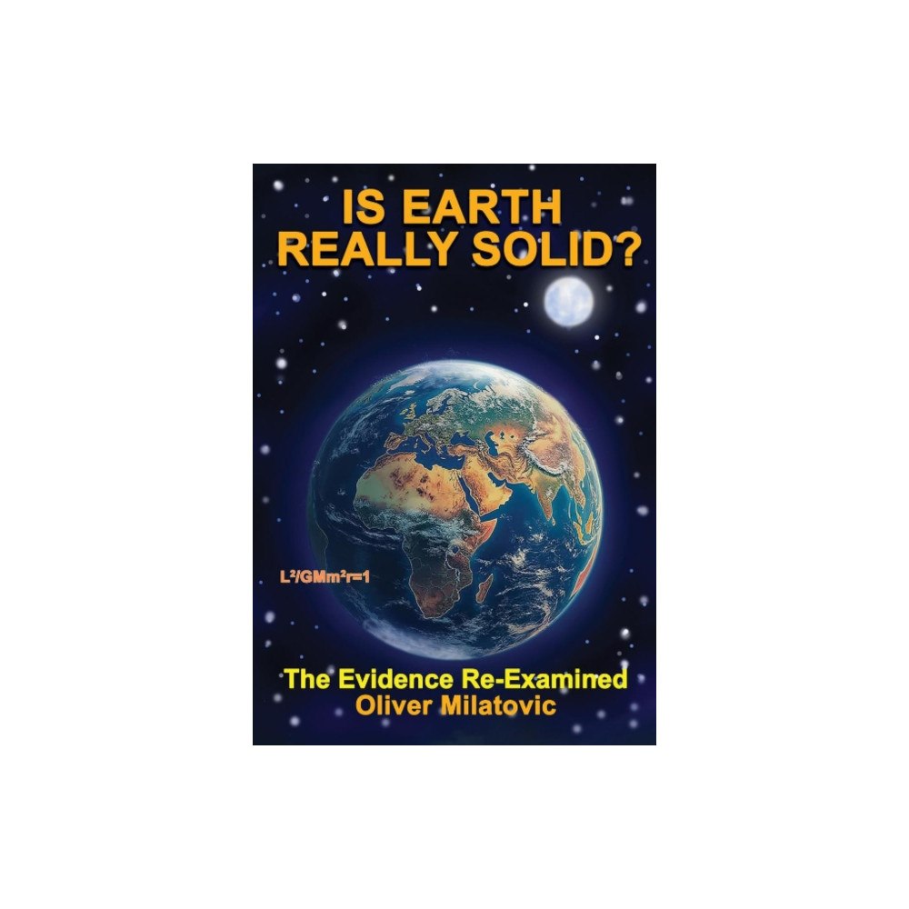 Adventures Unlimited Press Is Earth Really Solid? (häftad, eng)