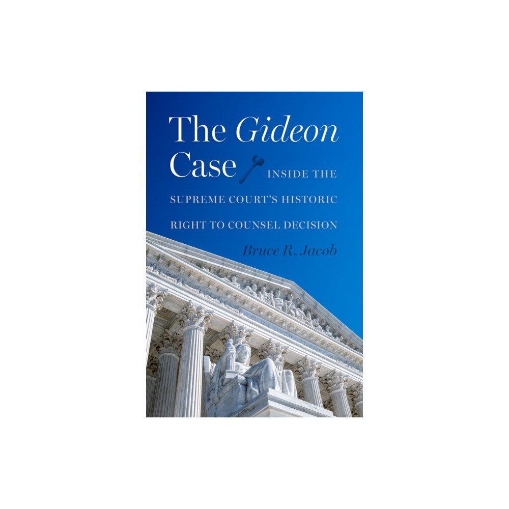 University Press of Florida The Gideon Case (inbunden, eng)