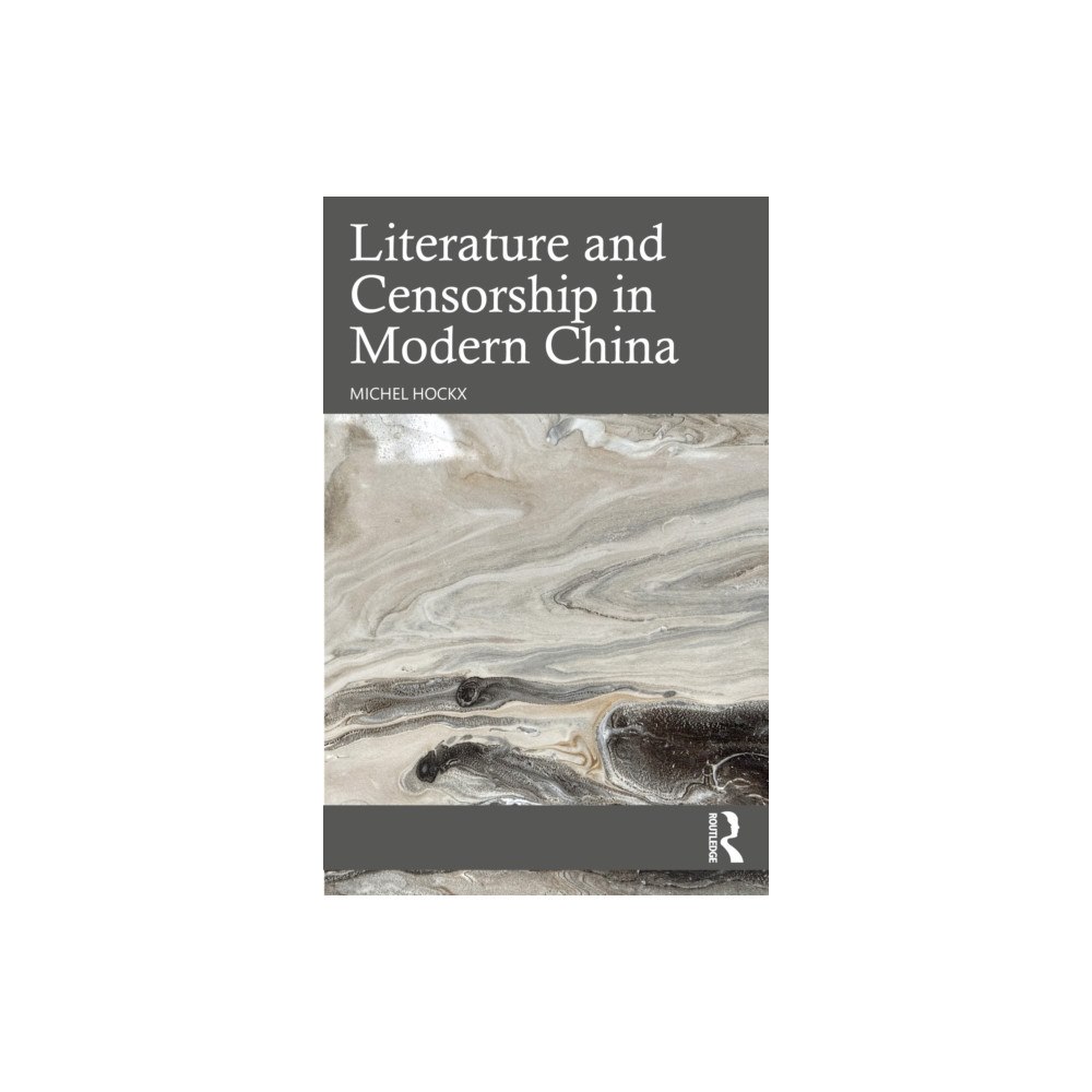 Taylor & francis ltd Literature and Censorship in Modern China (häftad, eng)