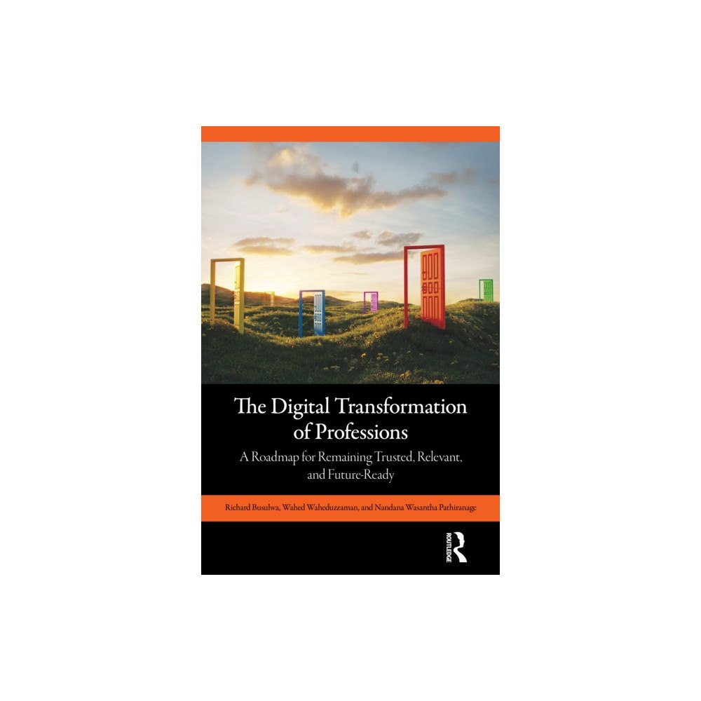 Taylor & francis ltd The Digital Transformation of Professions (häftad, eng)
