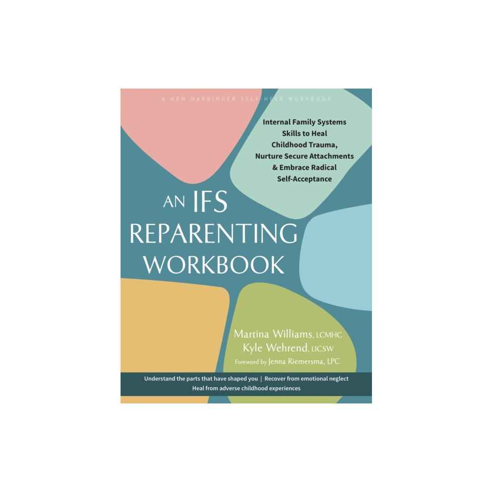 New Harbinger Publications The IFS Reparenting Workbook (häftad, eng)