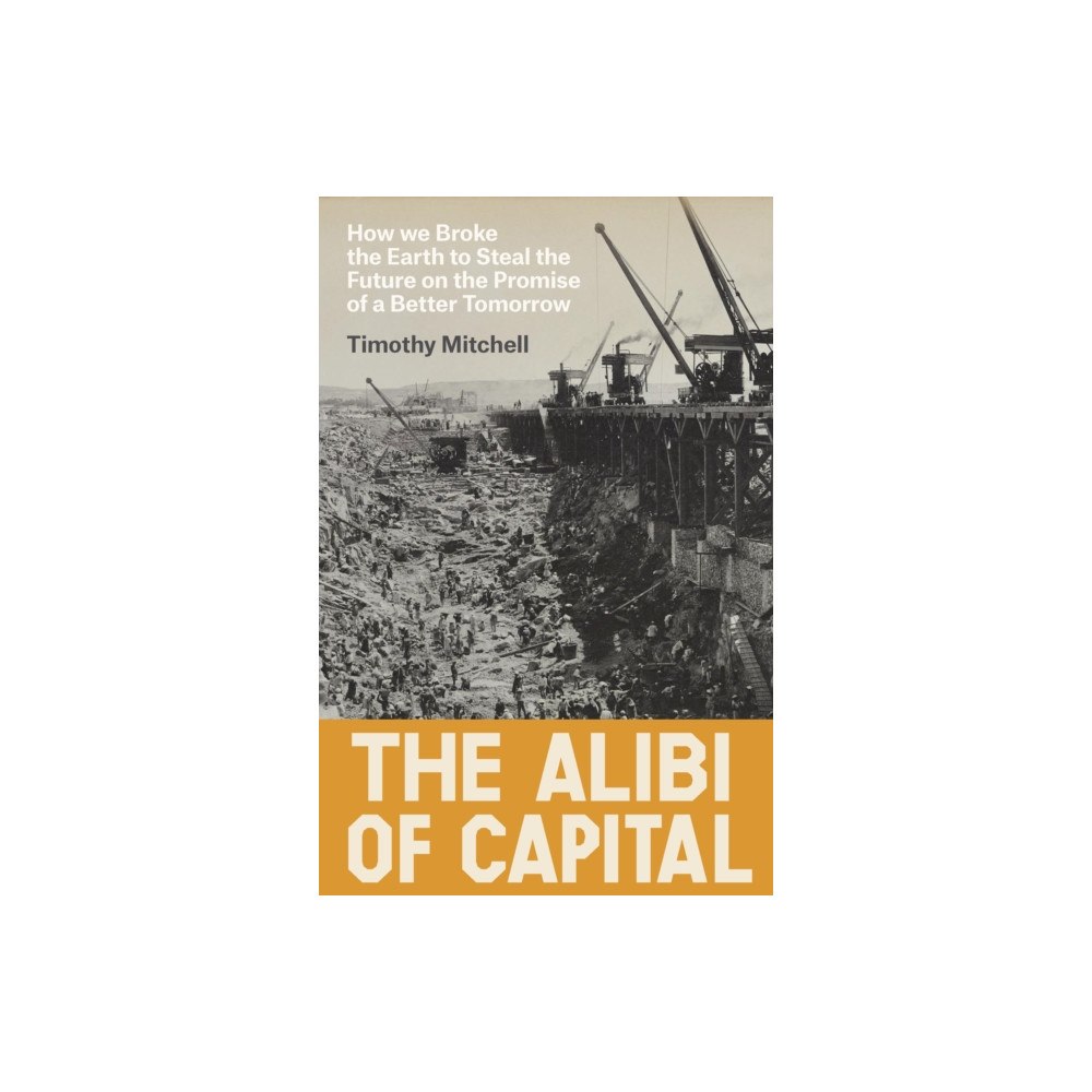 Verso Books The Alibi of Capital (inbunden, eng)