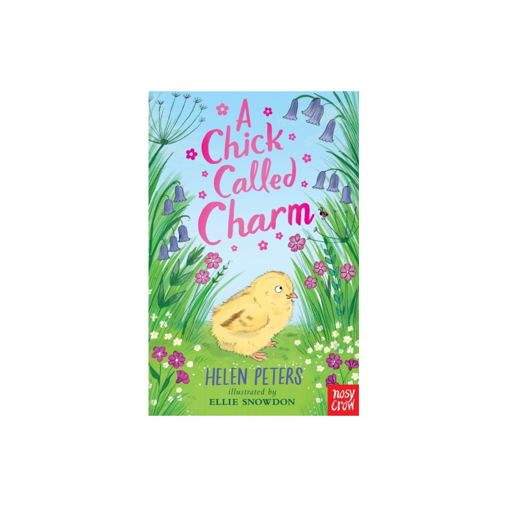 Nosy Crow Ltd A Chick Called Charm (häftad, eng)