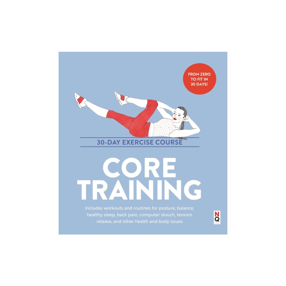 NQ Publishers Core Training: 30-Day Exercise Course (häftad, eng)