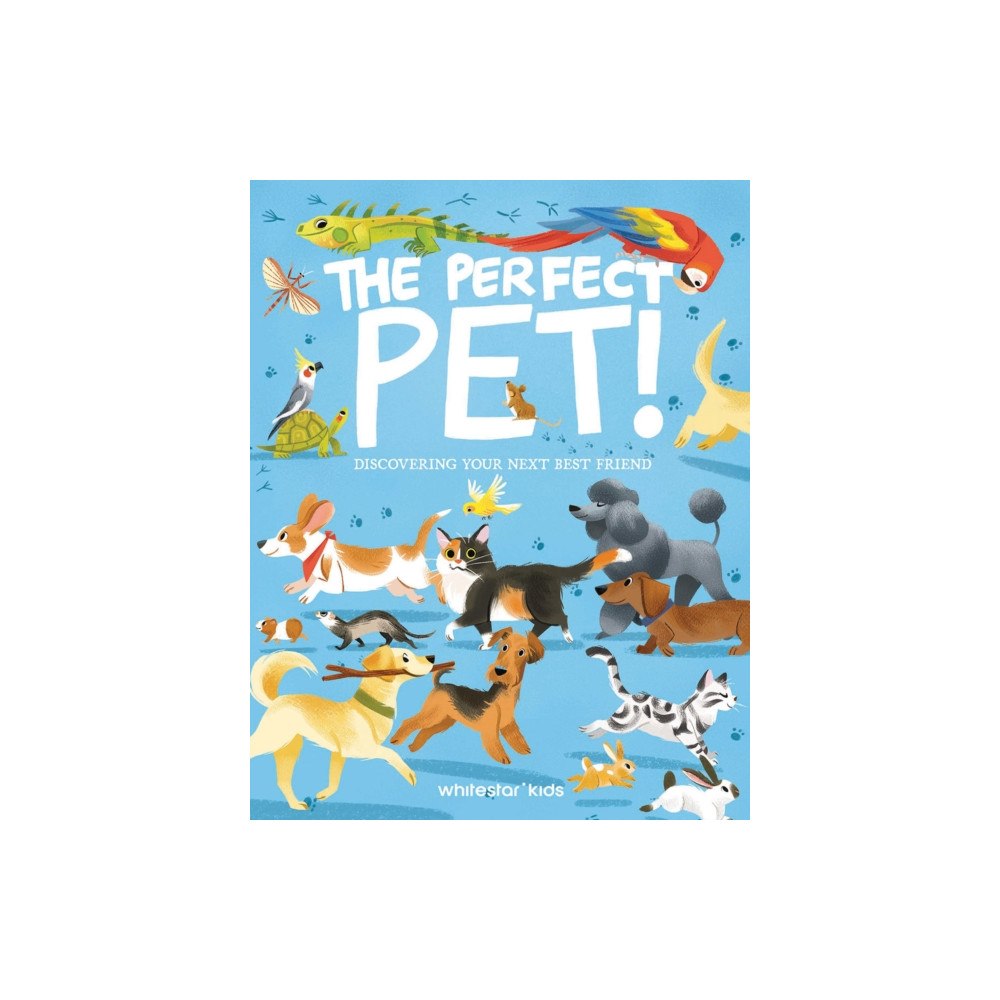 White Star The Perfect Pet! (inbunden, eng)