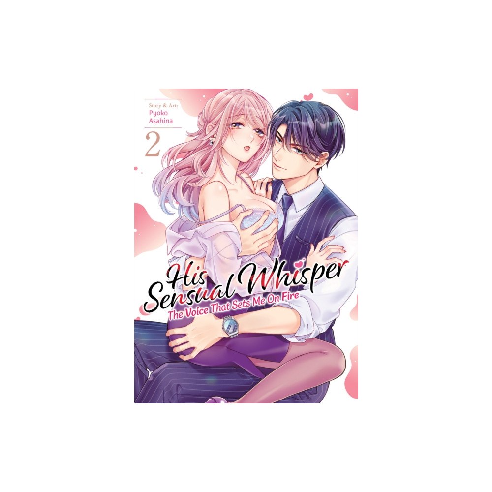 Seven Seas Entertainment, LLC His Sensual Whisper: The Voice That Sets Me On Fire Vol. 2 (häftad, eng)