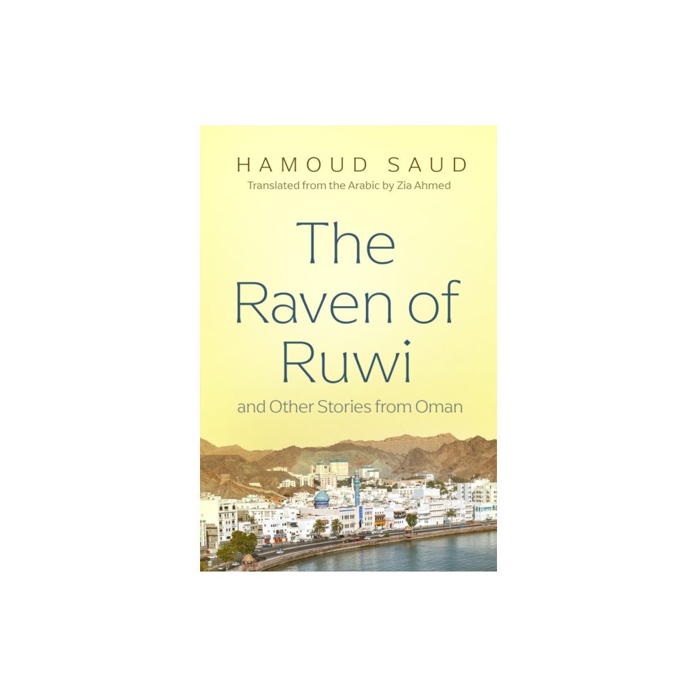 Syracuse University Press The Raven of Ruwi and Other Stories from Oman (häftad, eng)
