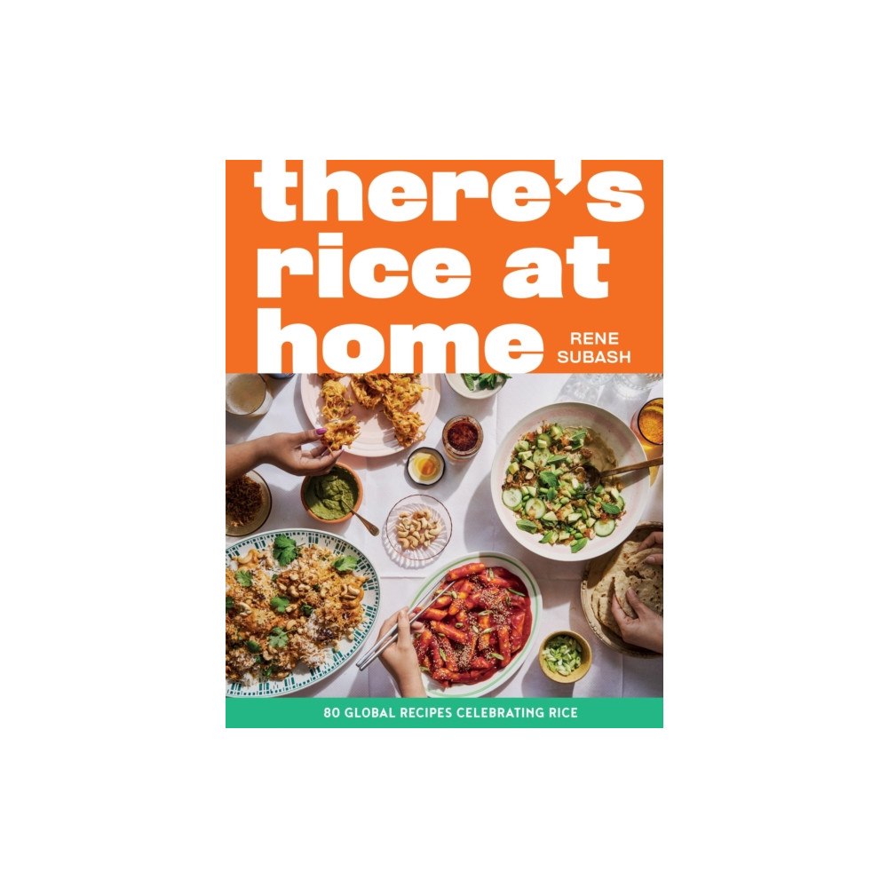 Quadrille Publishing Ltd There's Rice at Home (inbunden, eng)