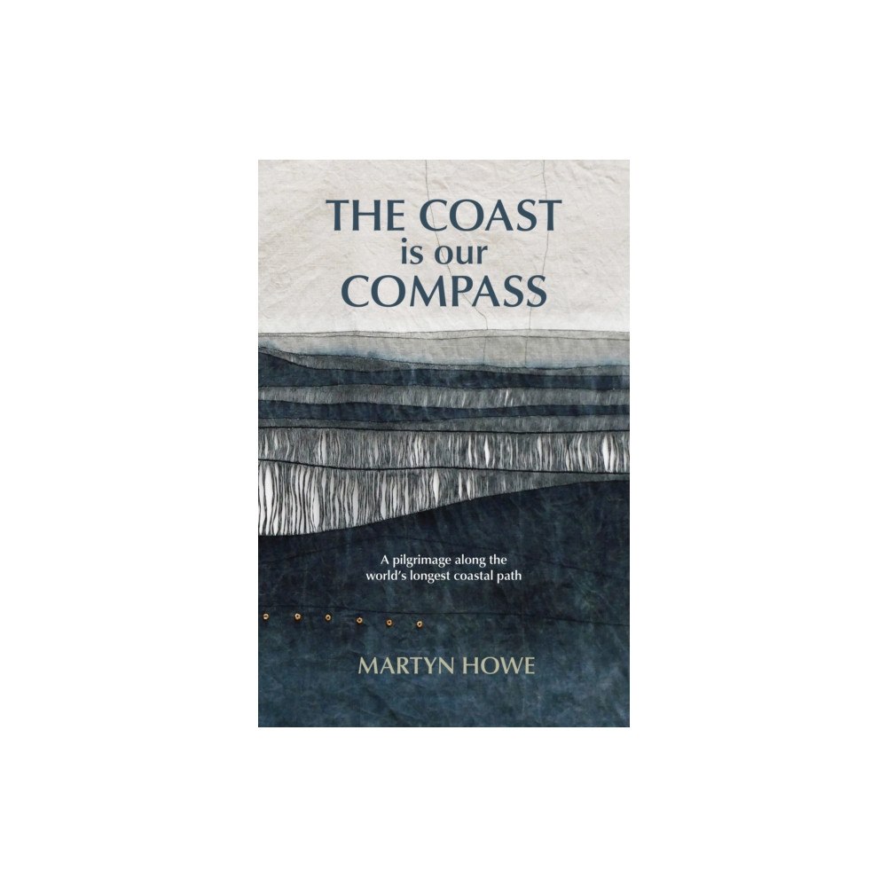 Bradt Travel Guides The Coast is Our Compass (häftad, eng)