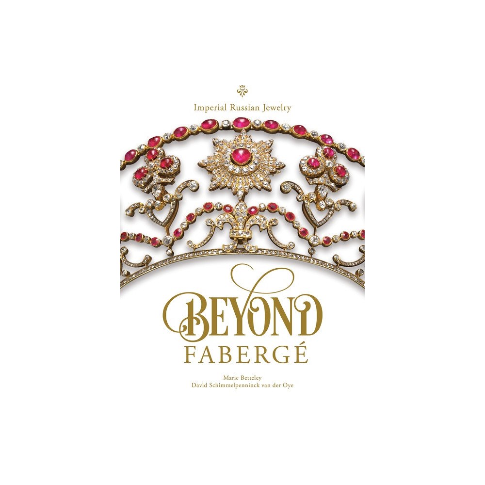 Marie Betteley Beyond Fabergé : Imperial Russian Jewelry (inbunden, eng)