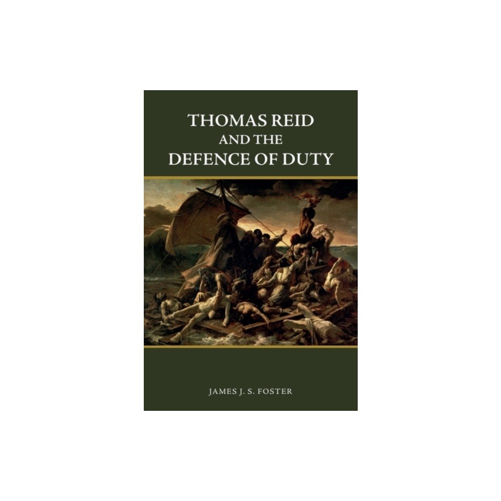 Edinburgh university press Thomas Reid and the Defence of Duty (häftad, eng)