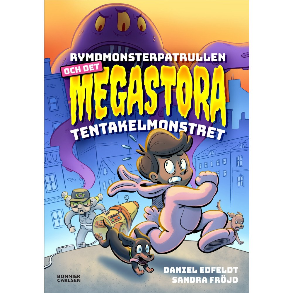 Daniel Edfeldt Rymdmonsterpatrullen och det megastora tentakelmonstret (inbunden)