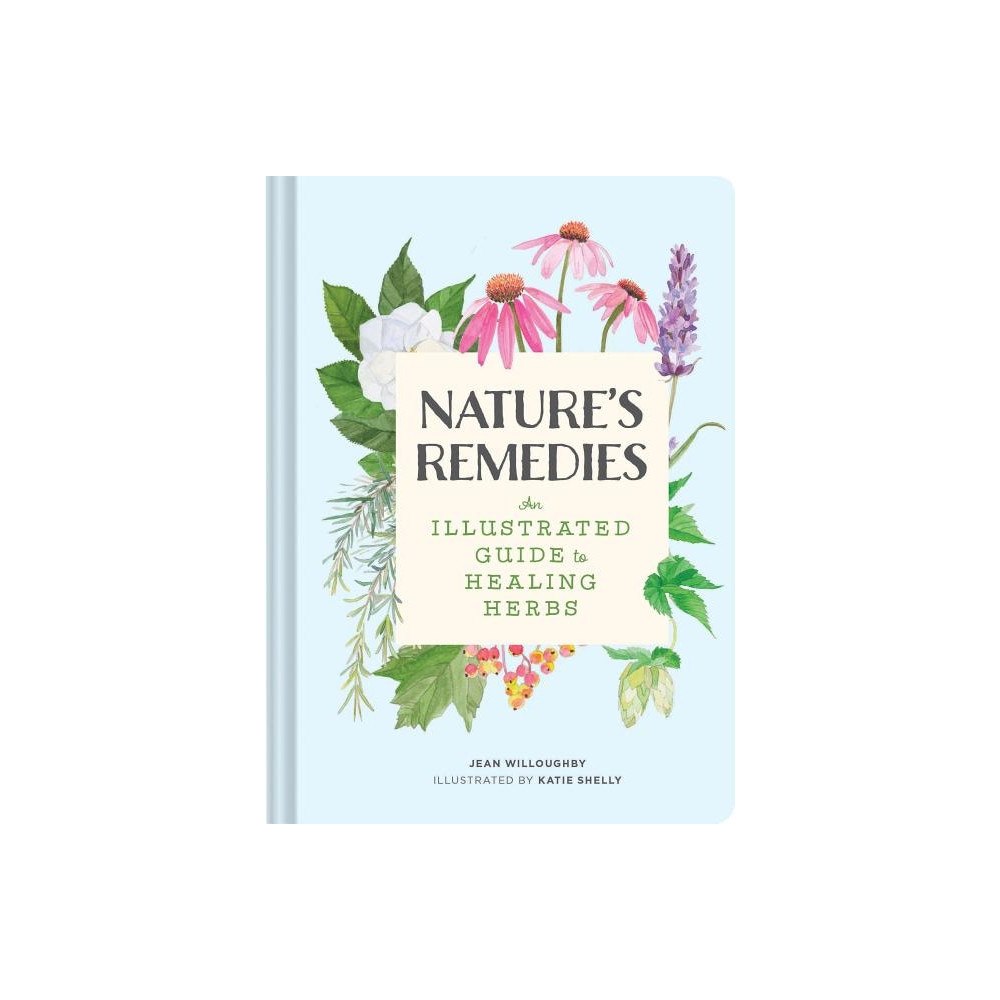 Jean Willoughby Natures remedies - an illustrated guide to healing herbs (inbunden, eng)