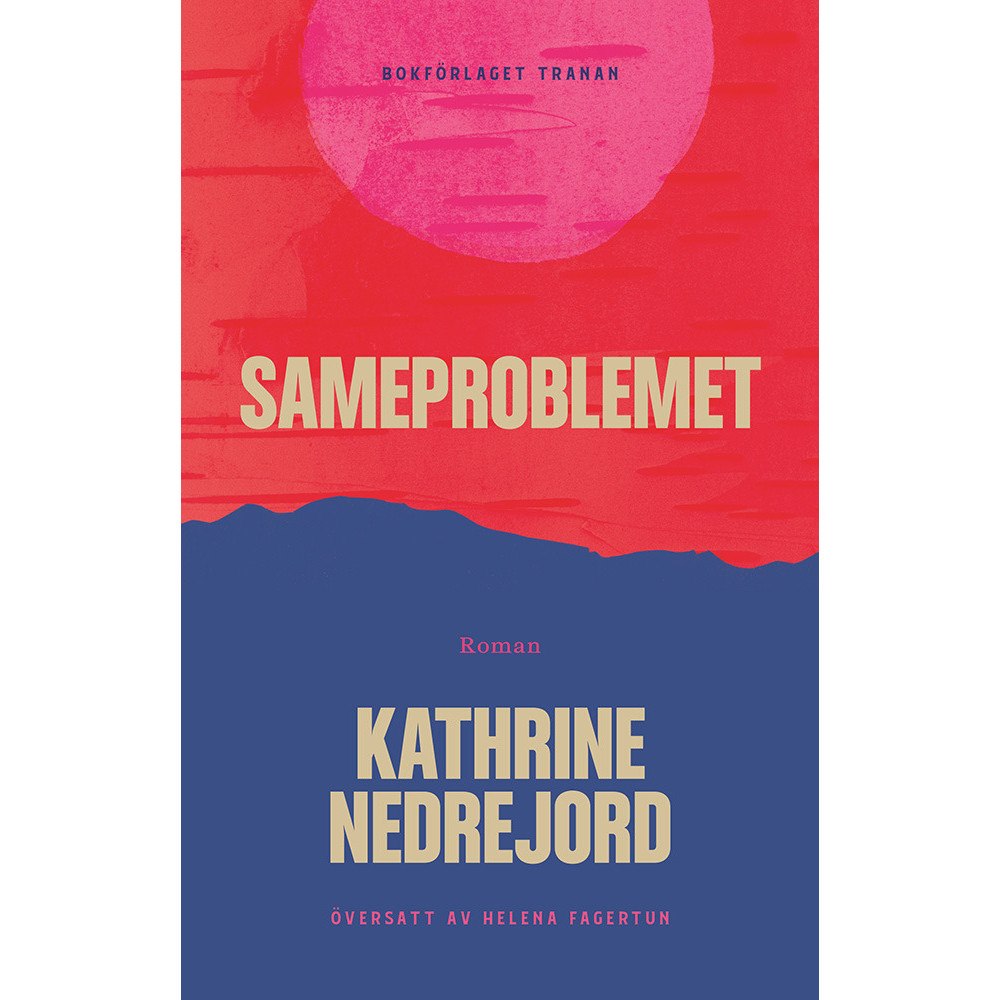 Kathrine Nedrejord Sameproblemet (inbunden)