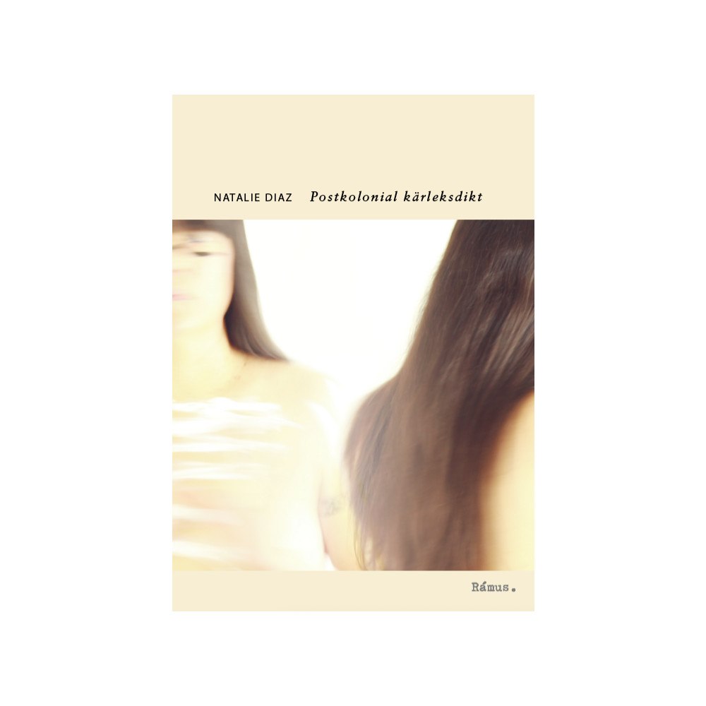 Natalie Diaz Postkolonial kärleksdikt (häftad)